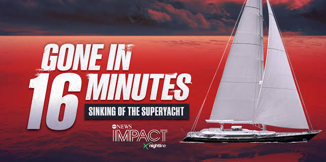 IMPACT x Nightline: Gone in 16 Minutes: Sinking of the Superyacht