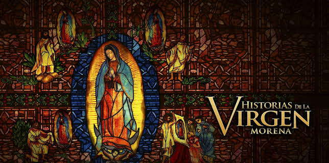 Historias de la Virgen morena S1