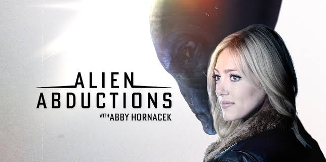 Alien Abductions with Abby Hornacek