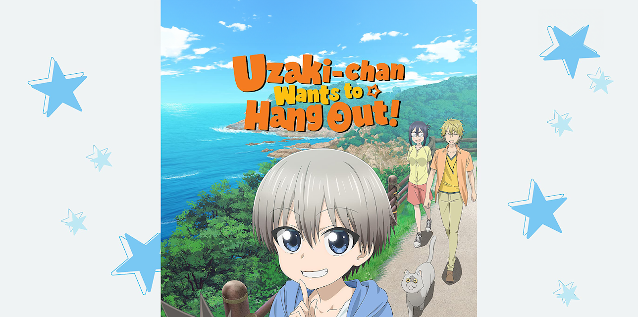 Uzaki-chan Wants to Hang Out