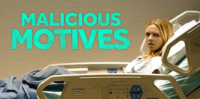 Malicious Motives (2022)