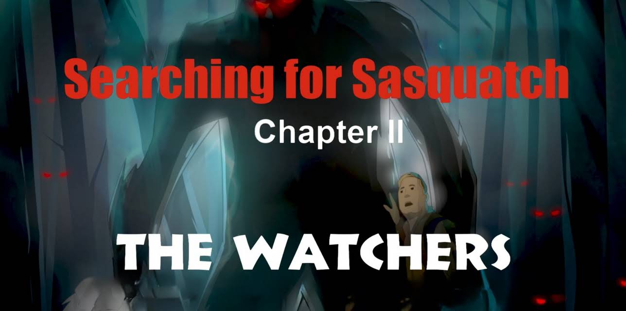 Searching For Sasquatch Chapter II: The Watchers (2021)