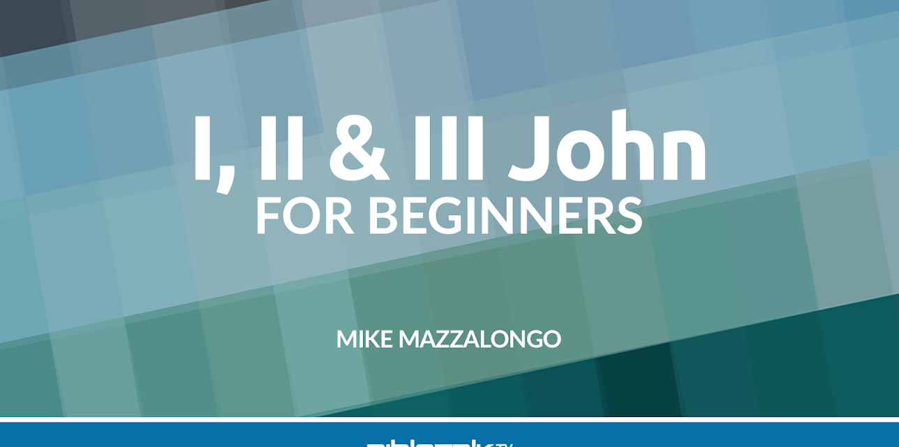 I, II & III John for Beginners
