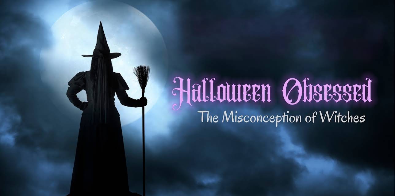 Halloween Obsessed: The Misconception of Witches (2022)