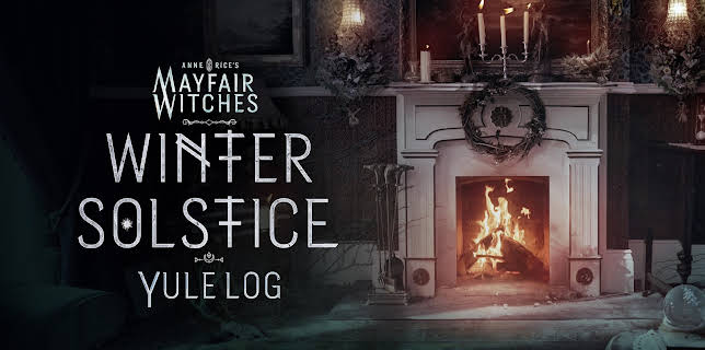 Anne Rice's Mayfair Witches Winter Solstice Yule Log (2024)