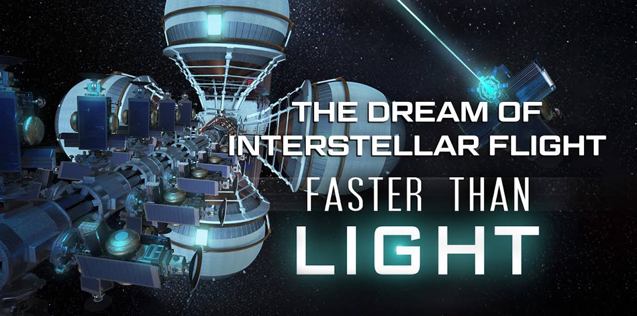 Faster Than Light: the Dream of Interstellar Flight (2017)