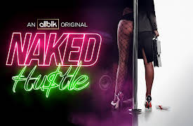 Naked Hustle: Laws, History, Passion