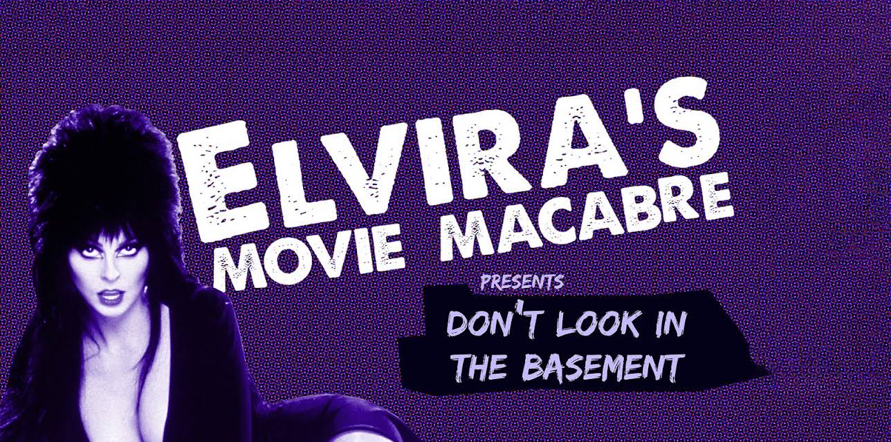 Elvira's Movie Macabre: Don't Look In The Basement (2011)