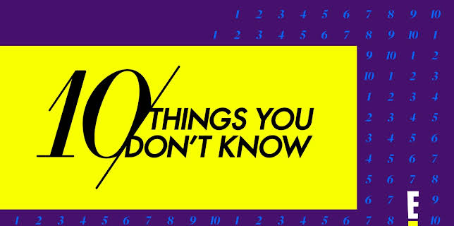 10 Things You Don't Know