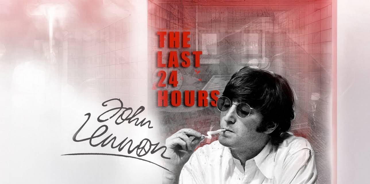 The Last 24 Hours: John Lennon (2019)