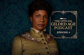 The Gilded Age Podcast, Season 1: The Gilded Age Podcast S1 E4