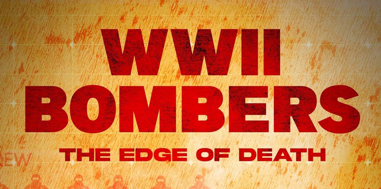 WWII Bombers: The Edge of Death (2023)