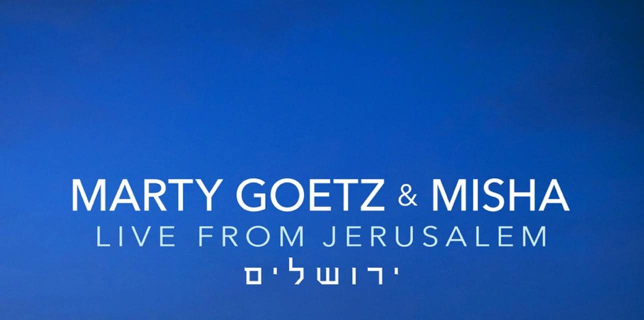 Marty Goetz & Misha: Live from Jerusalem (2018)