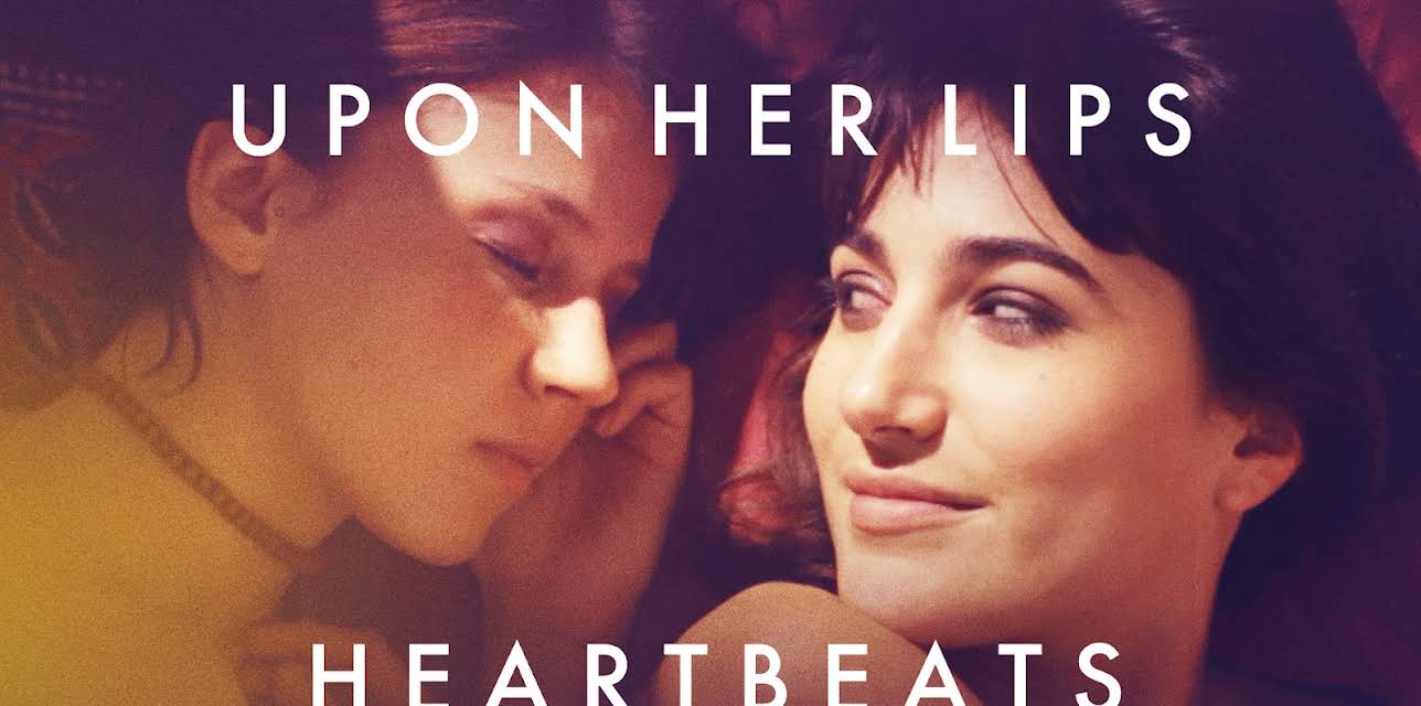 Upon Her Lips: Heartbeats (2021)