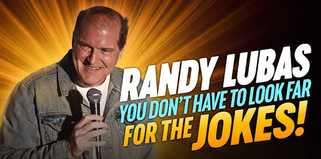 Randy Lubas: You Don't Have to Look Far for the Jokes! (2025)
