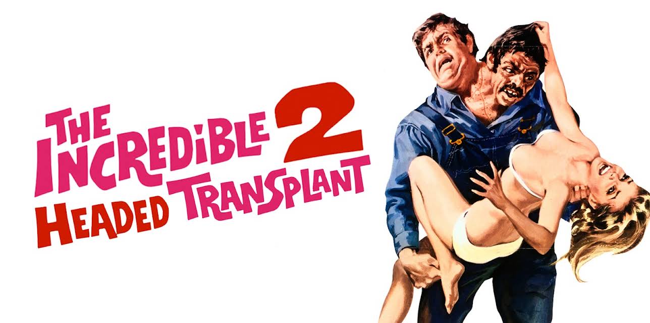 The Incredible Two-Headed Transplant (1971)