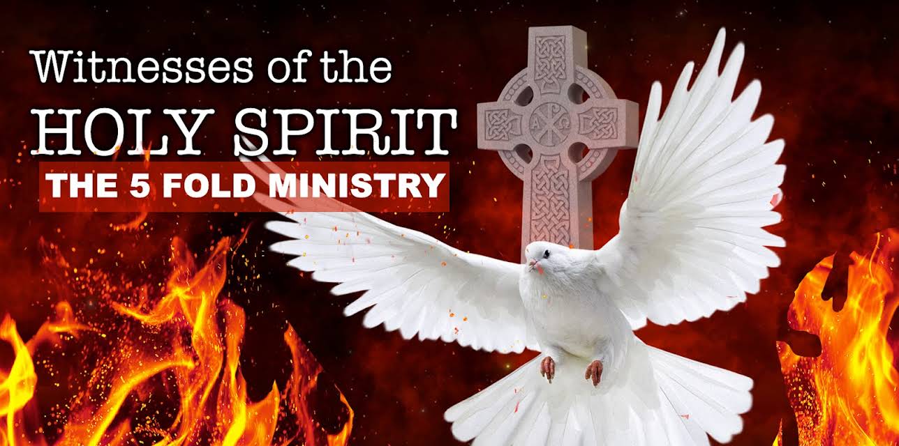 Witnesses of the Holy Spirit (The 5 fold Ministry) (2022)