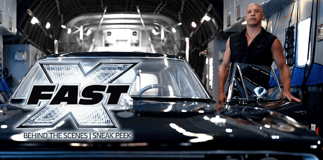 Fast X - Behind The Scenes | Sneak Peek (2023)