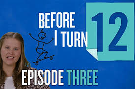 Before I Turn 12: Episode 3
