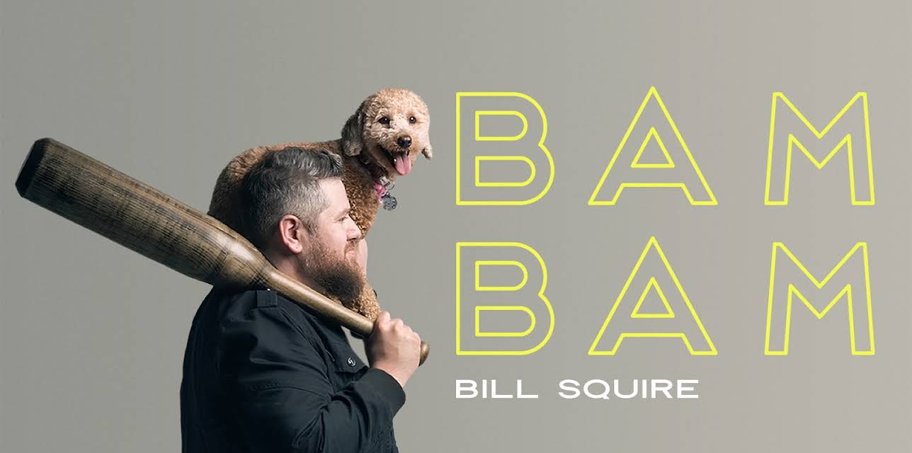 Bill Squire: Bam Bam (2022)