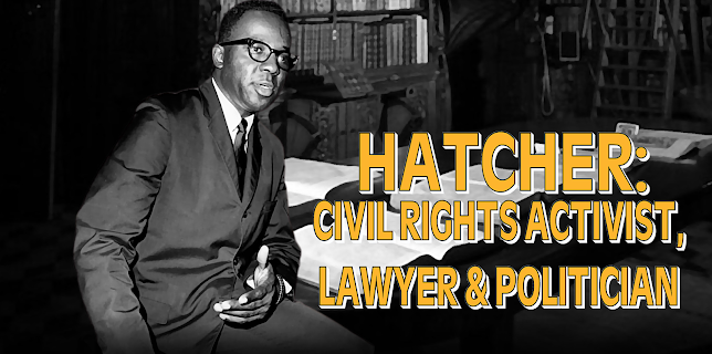 Hatcher: Civil Rights Activist, Lawyer & Politician (2022)