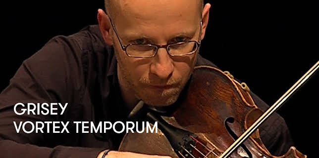 Grisey - Vortex Temporum (2013)