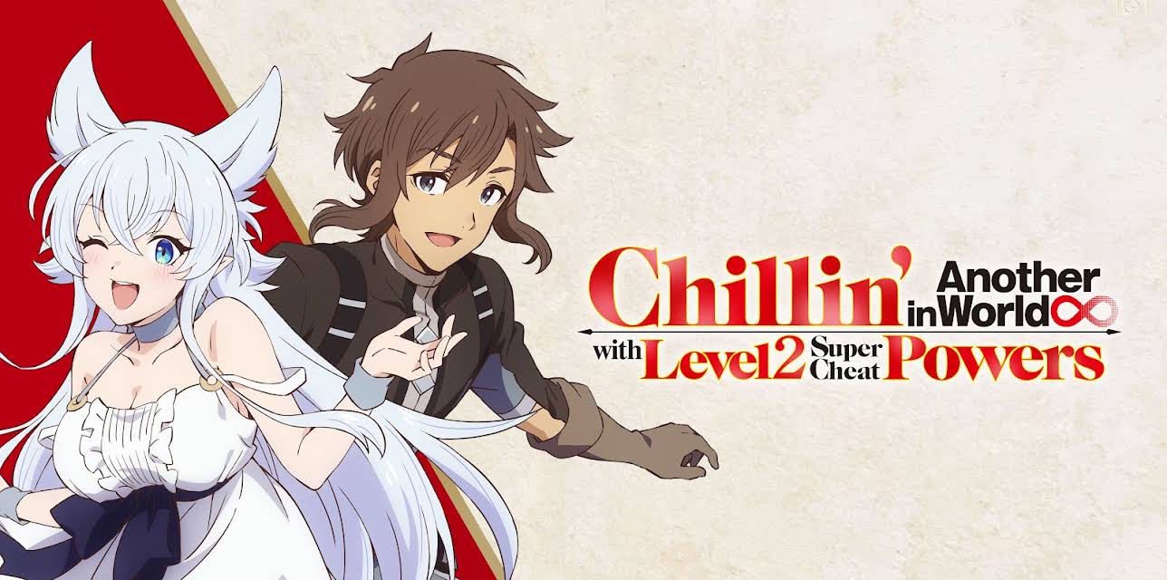 Chillin' in Another World with Level 2 Super Cheat Powers - Uncut