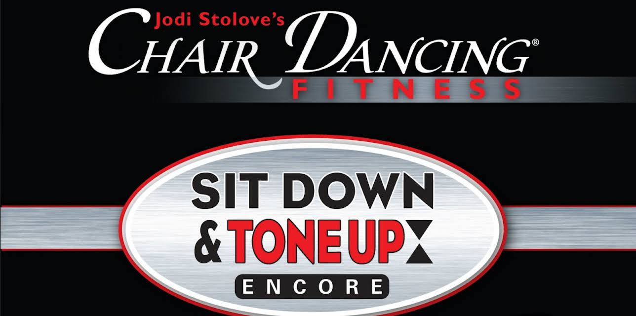 Chair Dancing Fitness Sit Down and Tone Up Encore