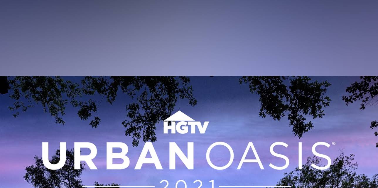 HGTV Urban Oasis 2021
