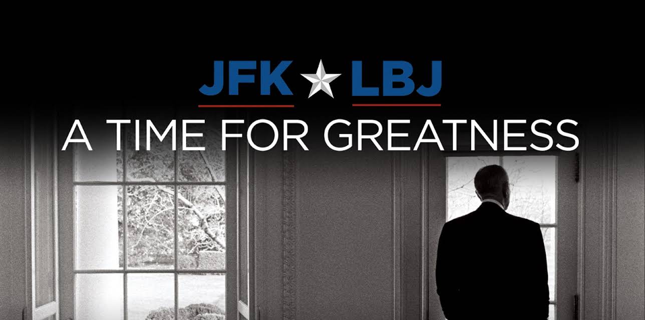 JFK & LBJ: A Time for Greatness (2015)