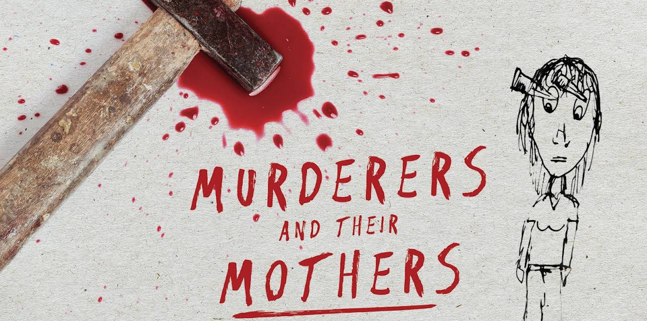 Murderers and Their Mothers