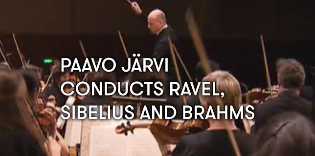 Paavo Järvi conducts Ravel, Sibelius and Brahms (2013)