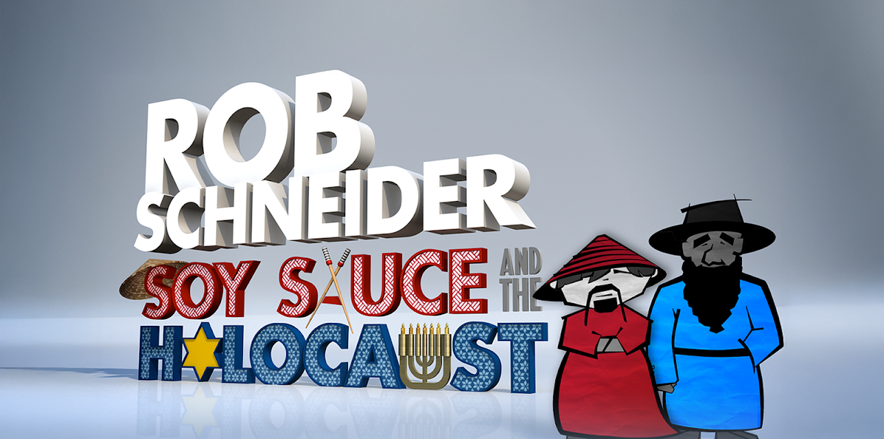 Rob Schneider: Soy Sauce and the Holocaust (2012)