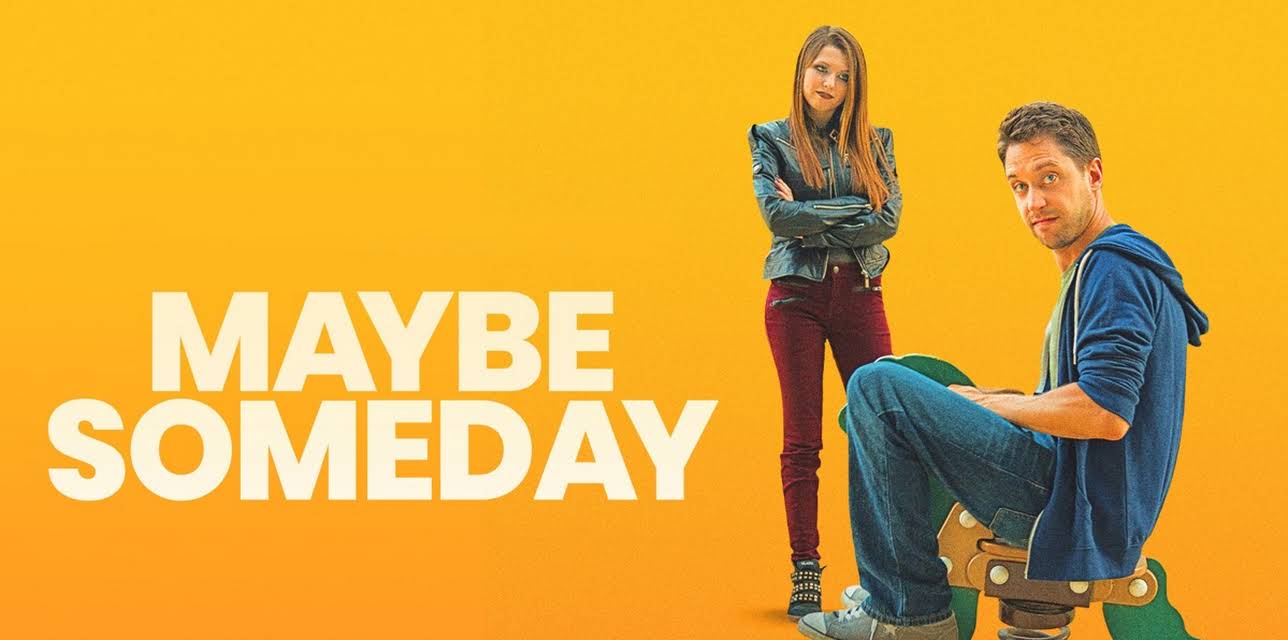 Maybe Someday (2017)