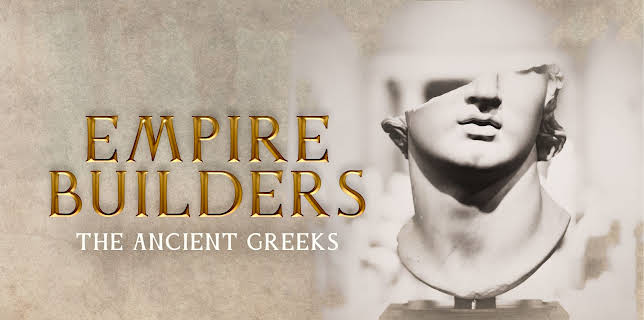 Empire Builders The Ancient Greeks