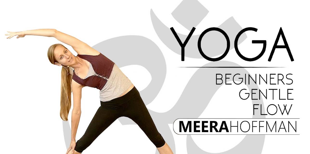 Yoga Beginners Gentle Flow - Meera Hoffman