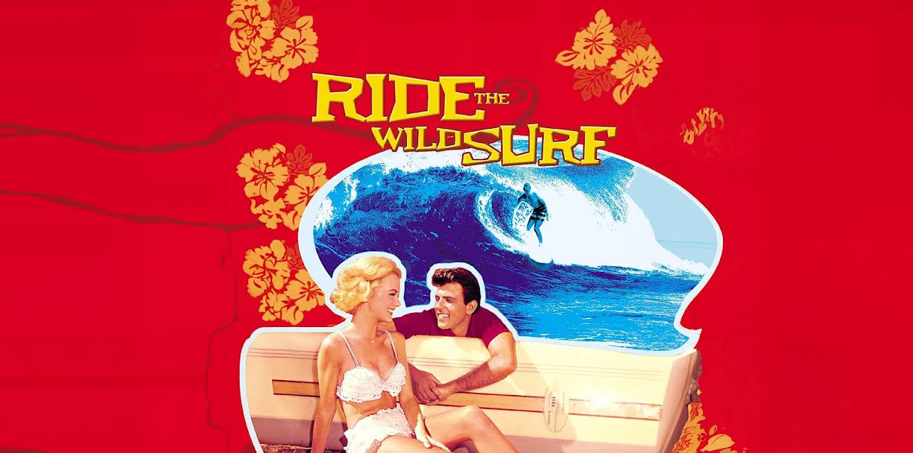 Ride The Wild Surf (1964)