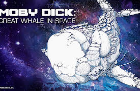 Moby Dick: Great Whale in Space: Drifting Place