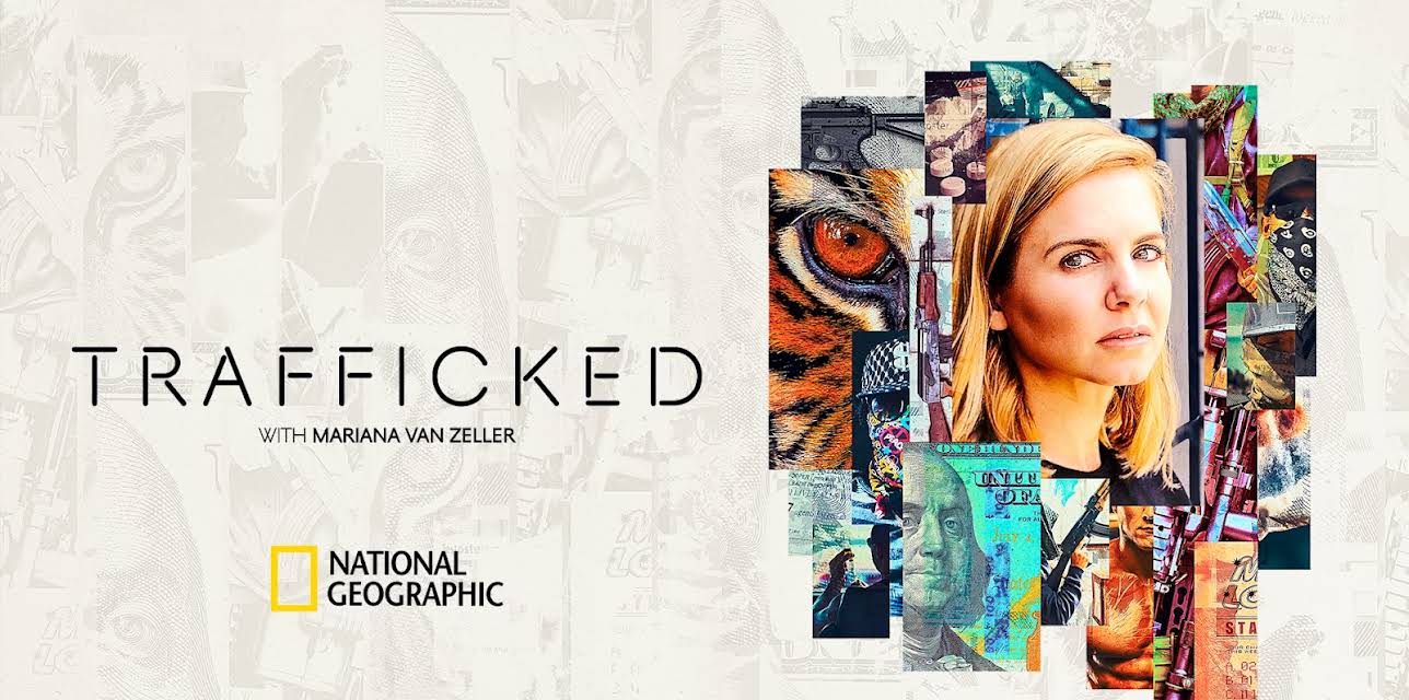 Trafficked with Mariana Van Zeller Season 1