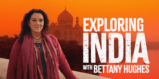 Exploring India with Bettany Hughes
