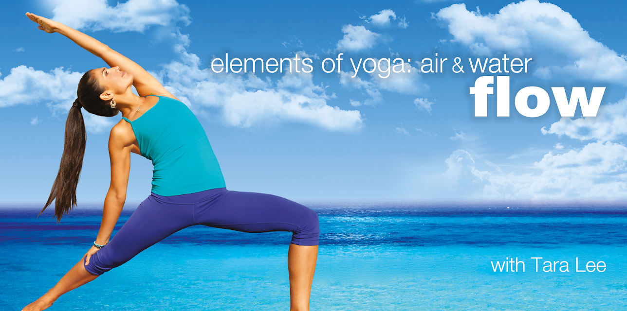 Flow Yoga: Elements of Yoga: Air & Water with Tara Lee