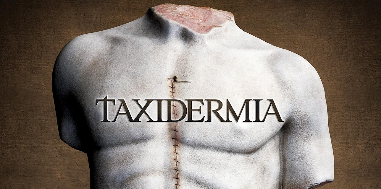 Taxidermia [English Subtitled] (2006)