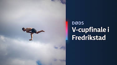 17:00: Døds: Døds: Verdenseliten hopper i Norge | NRK 1 | 8/8 2026