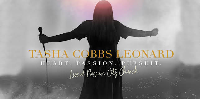 Tasha Cobbs Leonard - Heart. Passion. Pursuit.: Live At Passion City Church (2019)