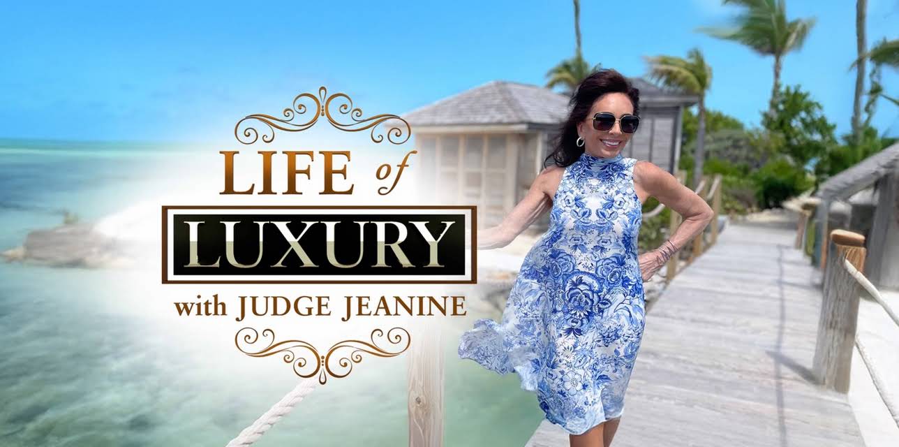 Life of Luxury with Judge Jeanine