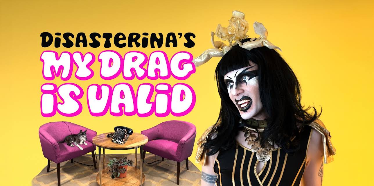 Disasterina's My Drag Is Valid