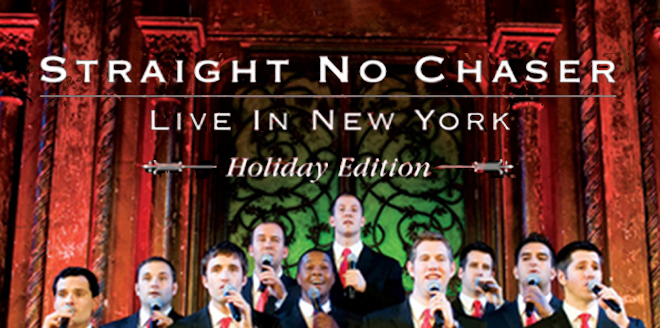 Straight No Chaser - Live In New York: Holiday Edition (2010)