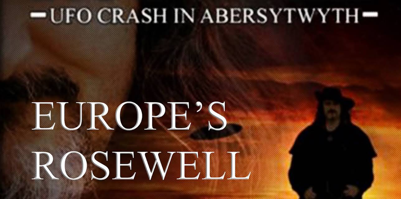 Europe's Roswell: UFO Crash in Aberystwyth (2009)