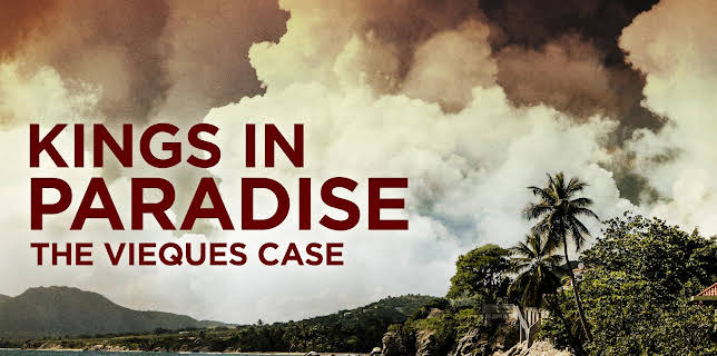 Kings In Paradise: The Vieques Case (2015)