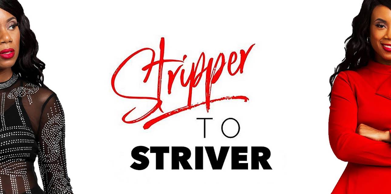 Stripper to Striver (2019)